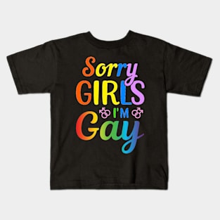 Sorry Girls I'm Gay Kids T-Shirt